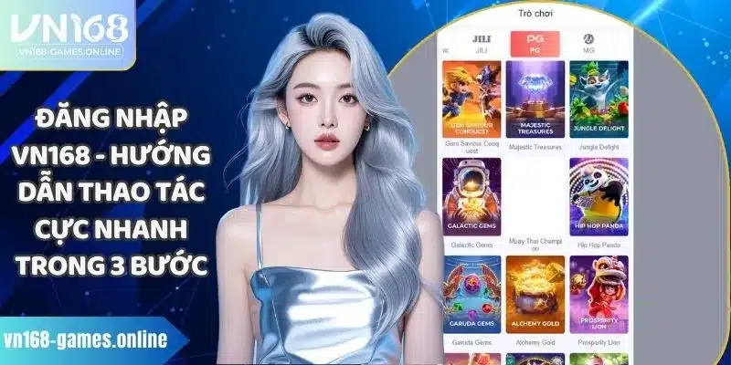 Đăng Nhập VN168 - Hướng Dẫn Thao Tác Cực Nhanh Trong 3 Bước