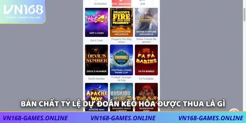 Bản chất tỷ lệ dự đoán kèo hòa được thua là gì