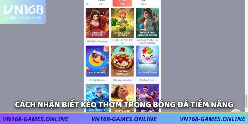 Cách nhận biết kèo thơm trong bóng đá tiềm năng