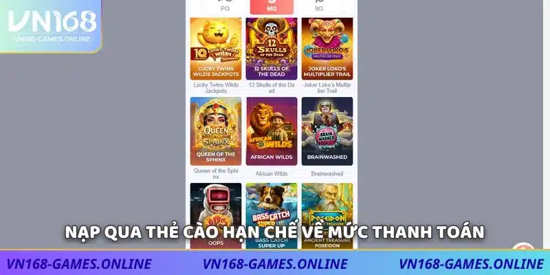 Nạp qua thẻ cào hạn chế về mức thanh toán