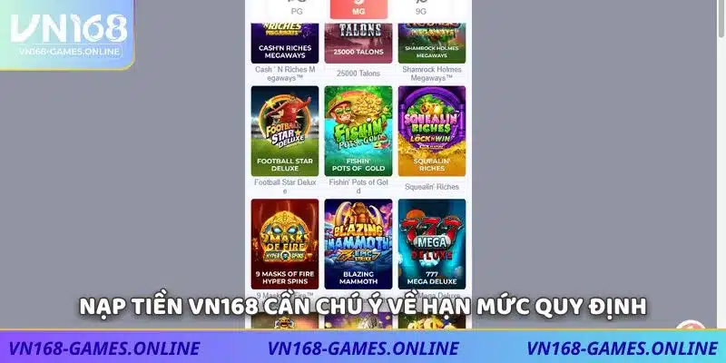 Nạp tiền VN168 cần chú ý về hạn mức quy định