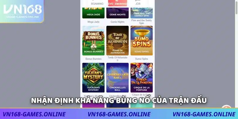 Nhận định khả năng bùng nổ của trận đấu